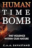 Human Time Bomb: The Violence Within Our Nature