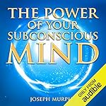 Cover of The Power of Your Subconscious Mind