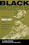 Black Moses: The Story of Marcus Garvey and the Universal Negro Improvement Association