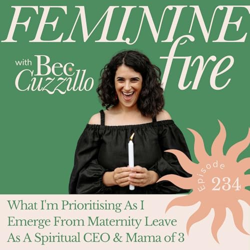What I'm Prioritising As I Emerge From Maternity Leave As A Spiritual CEO & Mama of 3