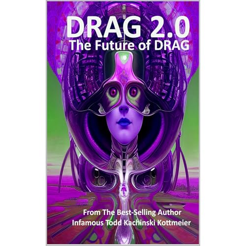 DRAG 2.0 by Infamous Todd Kachinski Kottmeier episode artwork