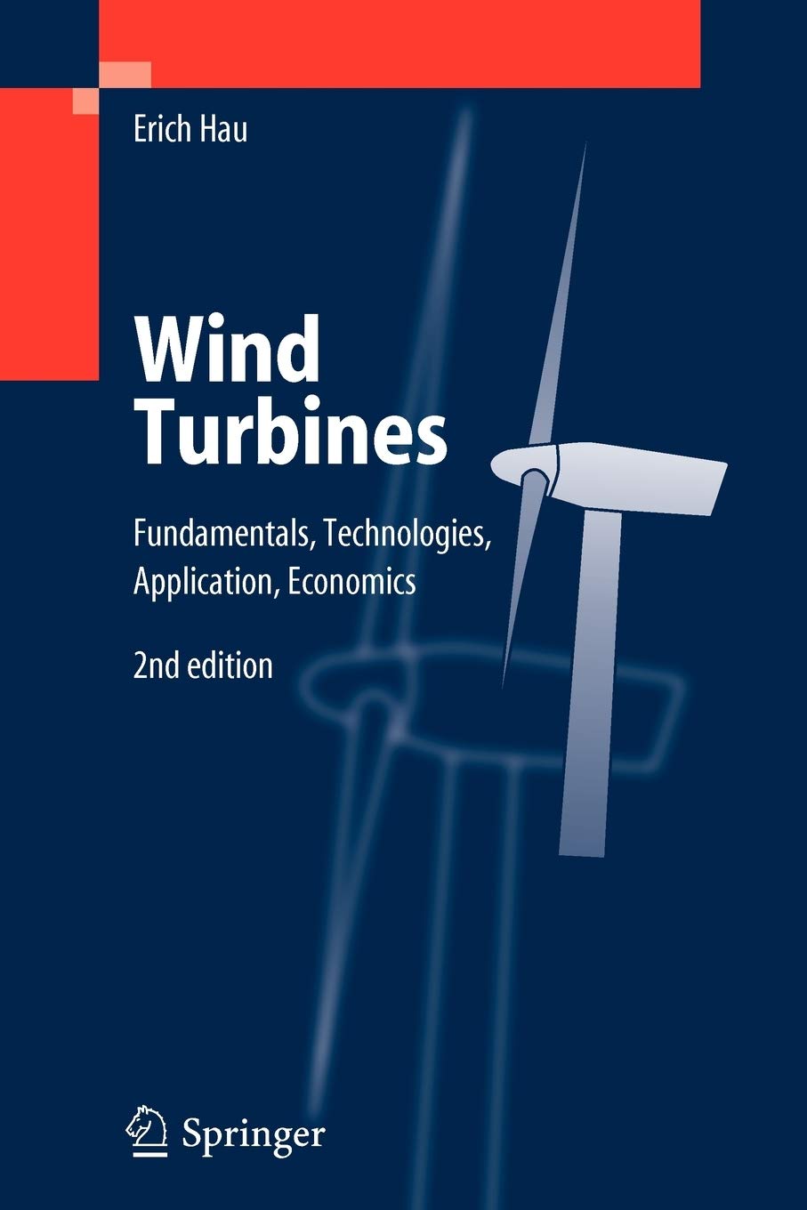 Wind Turbines: Fundamentals, Technologies, Application, Economics