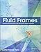 Produktbild Fluid Frames: Experimental Animation With Sand, Clay, Paint, and Pixels
