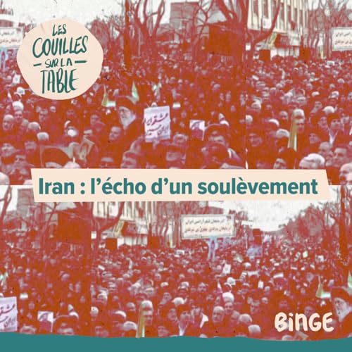 Iran : l&rsquo;&eacute;cho d&rsquo;un soul&egrave;vement