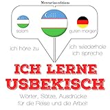 Ich lerne Usbekisch: Ich höre zu. Ich wiederhole. Ich spreche.