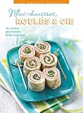 Bonnes Saveurs Mini-chaussons, roulés et Cie