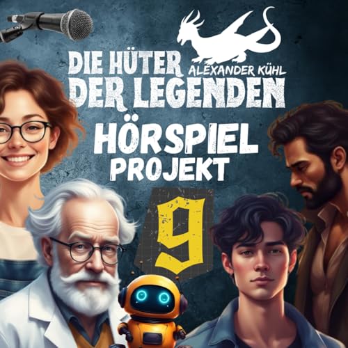 #09 Die H&uuml;ter der Legenden - Das H&ouml;rspiel Projekt