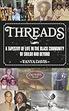 Threads: A Tapestry of Life in the Black Community of Shiloh and Beyond