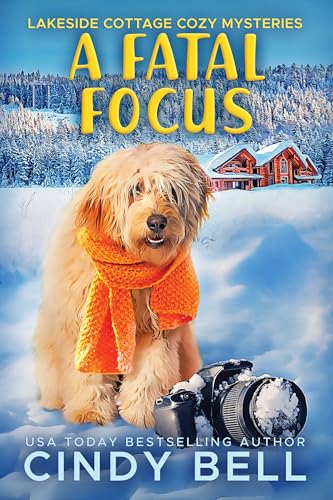 A Fatal Focus (Lakeside Cottage Cozy Mysteries Book 3)