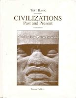 Test Bank to accompany Civilizations Past and Present (12th Edition) 0205588905 Book Cover