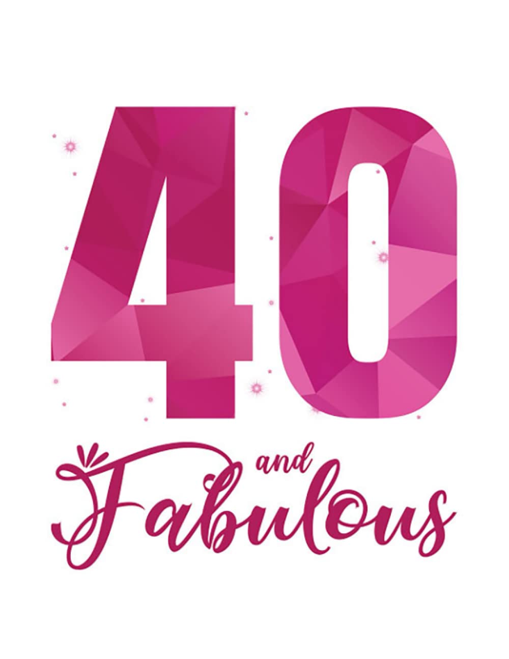 Amazon | 40th Birthday 40 And Fabulous 40th Birthday B Day 