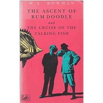 The Ascent of Rum Doodle and The Cruise of the Talking Fish