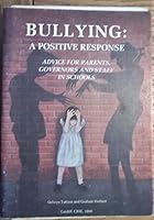 Bullying: a Positive Response 0952634015 Book Cover