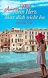 Cover zum Buch Amore mio: Mein Herz lässt dich nicht...