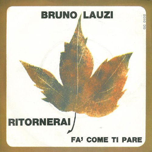 Play Ritornerai / Fa' come ti pare [Digital 45] by Bruno Lauzi on ...