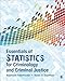 Essentials of Statistics for Criminology and Criminal Justice