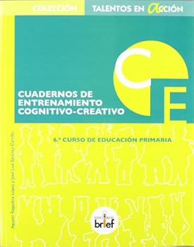 Cuaderno de entrenamiento cognitivo-creativo (6.º de Primaria) (Talentos en Acción)