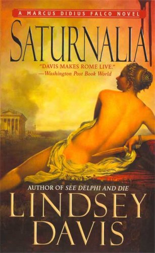 Saturnalia: A Marcus Didius Falco Novel (A Marcus Didius Falco Mystery)