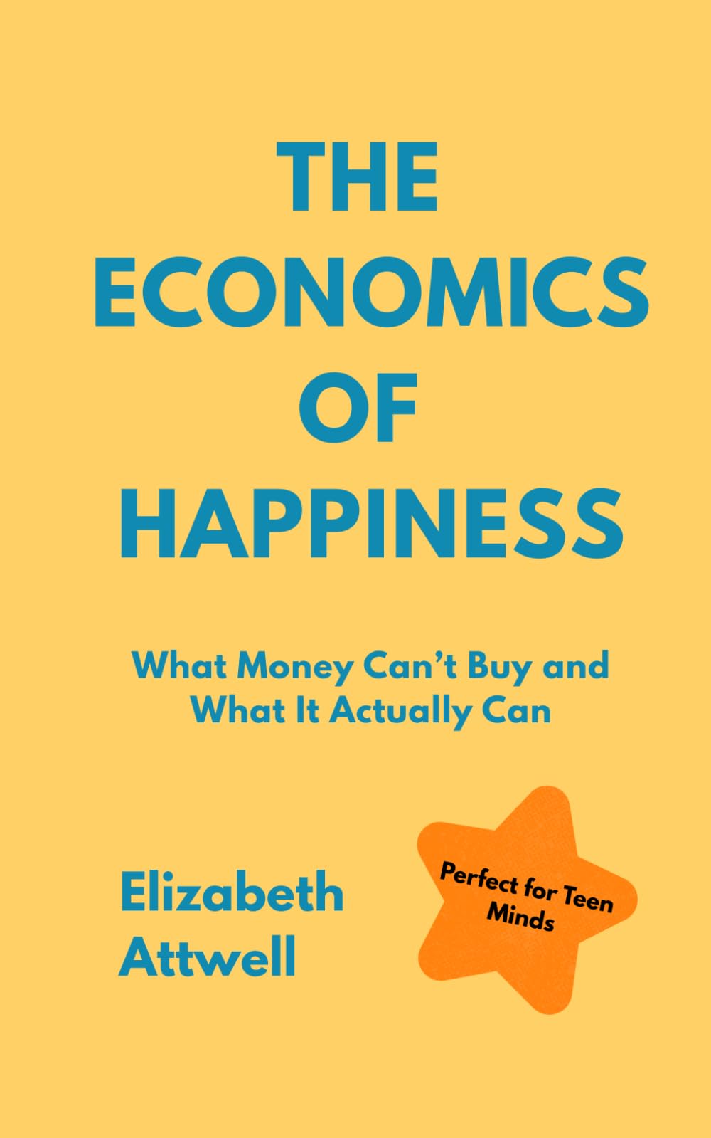 The Economics of Happiness: What Money Can’t Buy and What It Actually Can - Ideal of GCSE and A Level Students