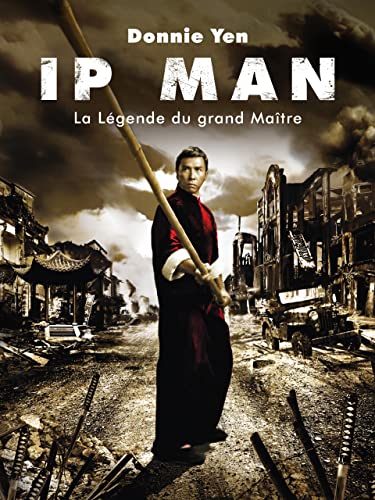 Ip man la legende du grand maitre