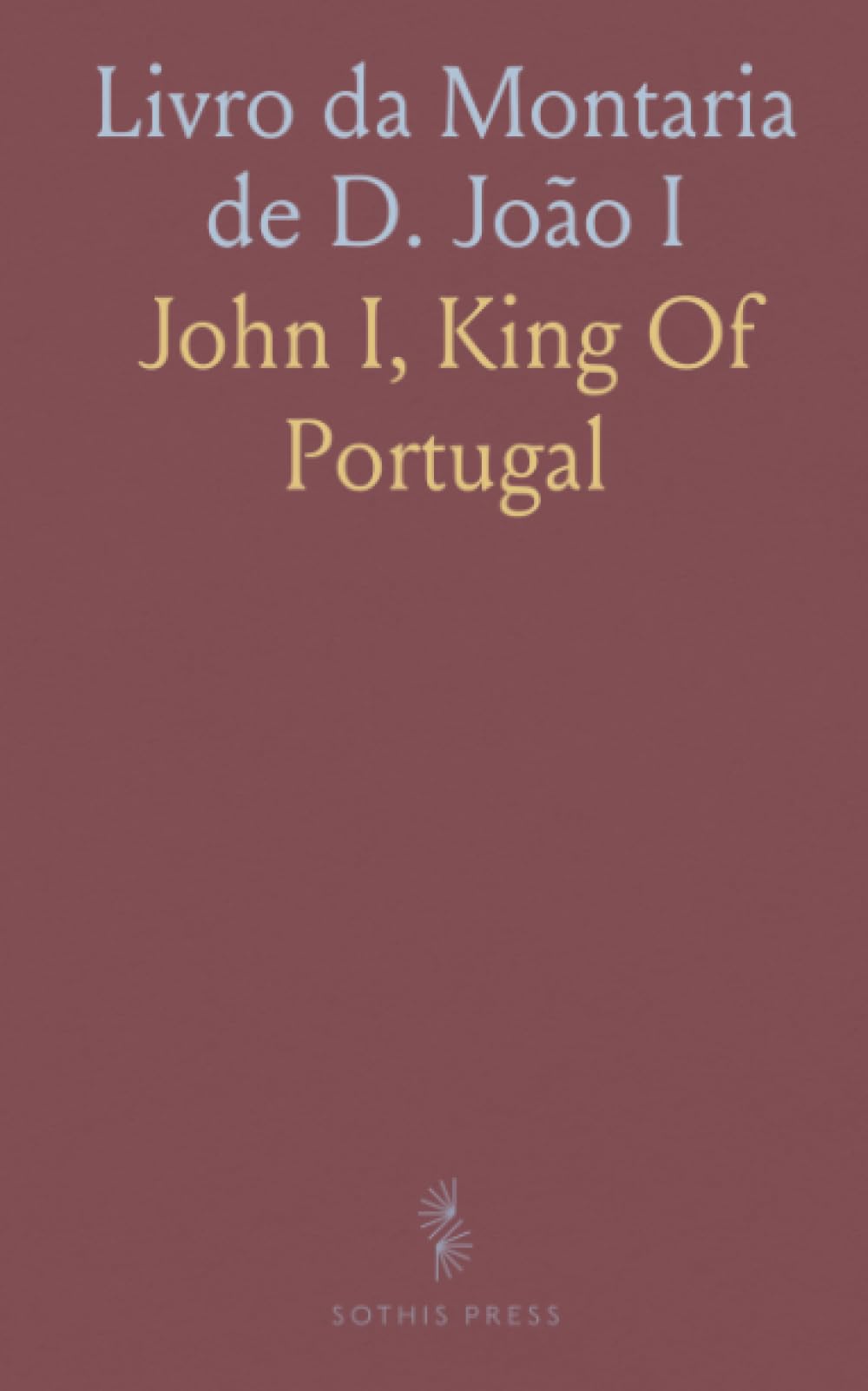 Livro da Montaria de D. João I: Transcrição crítica do manuscrito 4352 com notas sobre origem, variações e práticas de caça