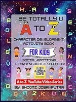 BeTotallyU: A to Z Character Development Activity Book 1967767920 Book Cover