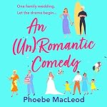 Cover of An (Un)Romantic Comedy