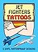 Produktbild Jet Fighters Tattoos [With Tattoos] (Temporary Tattoos)