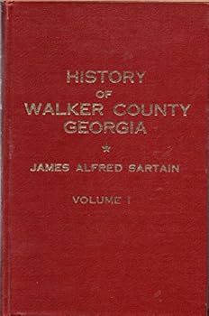 Hardcover History of Walker County Georgia volume 1 Book