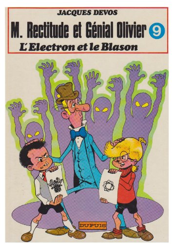 M. Rectitude et Génial Olivier, n° 9 : L'electron et le blason