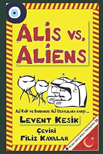 Alis vs. Aliens: Ali Raif ve Barbaros Ali Uzaylılara karşı…