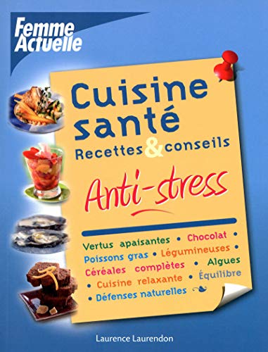 Télécharger CUISINE SANTE ANTI-STRESS PDF