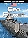 Technology of War: Sea Power