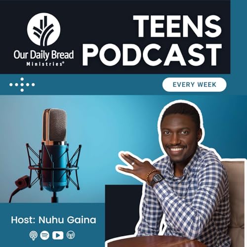 Our Daily Bread Ministries Teens Podcast cover art
