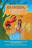 Recovering Compulsive Dieter - Daily Meditations