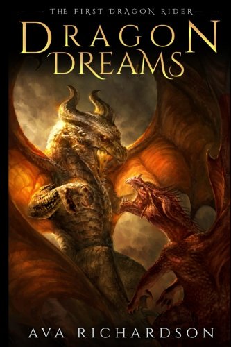 Dragon Dreams: A YA Dragon Fantasy Adventure With A Unique Magic Spin (The First Dragon Rider Book 2)