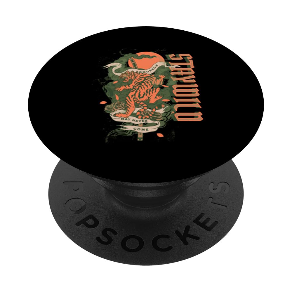 Stay Wild Tomorrow May Never Come Fierce Tiger Nature Lover PopSockets Swappable PopGrip, Black
