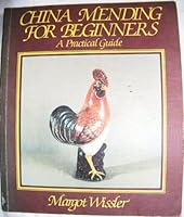 CHINA MENDING FOR BEGINNERS: A PRACTICAL GUIDE 0900873477 Book Cover