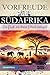 Produktbild VORFREUDE AUF SÜDAFRIKA: Das unverzichtbare Südafrika Must-have Buch mit wertvollen Tipps für deinen unvergesslichen Urlaub | Südafrika Geschenk