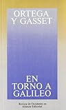  En torno a Galileo (Obras De José Ortega Y Gasset (Ogg))