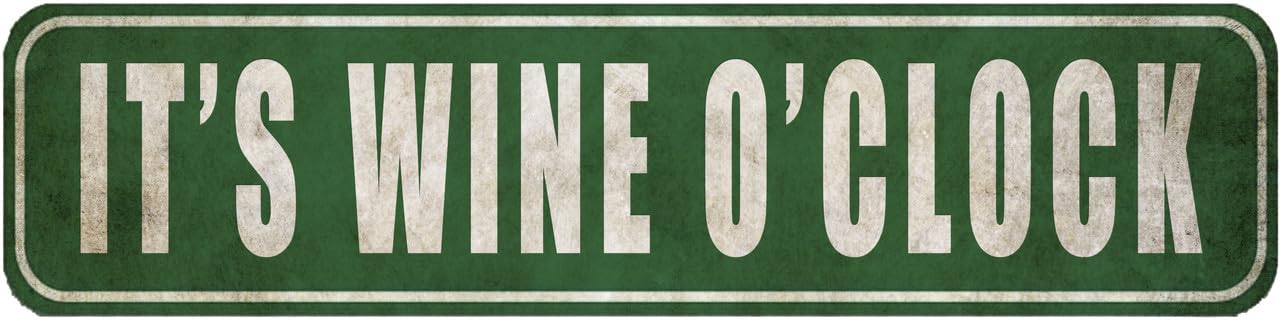 It's Wine O'Clock Metal Sign Funny Pantry Kitchen Rustic Custom Metal Sign Rustic Street Sign or D - For Office,Garage,Garden And Man Cave,Coffee Station Decor,4x16 Inch