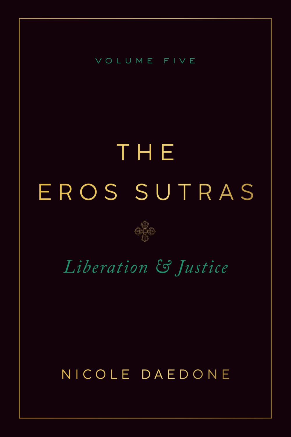 The Eros Sutras, Volume 5: Liberation & Justice