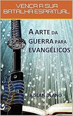 Capa de A ARTE DA GUERRA PARA EVANGÉLICOS: Vença a sua batalha espiritual