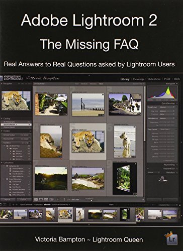 Adobe Lightroom 2 - The Missing FAQ: Real Answers to Real Questions Asked by Lightroom Users by Bampton, Victoria (2008) Paperback