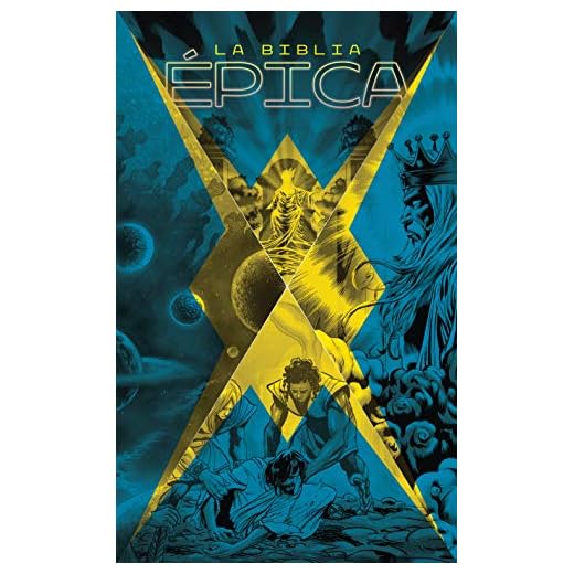 Biblia epica, La: La Historia De Dios Desde Edén Hasta La Eternidad