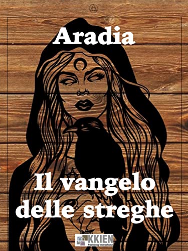Aradia Il Vangelo delle streghe (gli Iniziati Vol. 33) (Italian Edition)