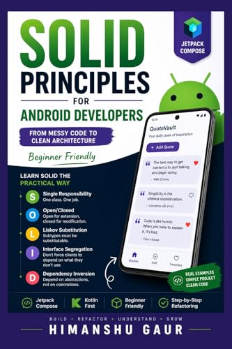SOLID Principles for Android Developers: Write Clean, Scalable Kotlin Code with Jetpack Compose