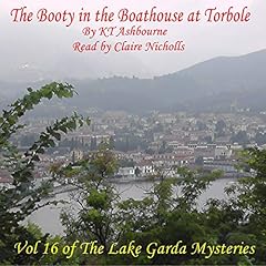 Couverture de The Booty in the Boathouse at Torbole