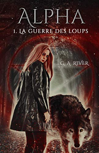 ALPHA : La Guerre des Loups, T1