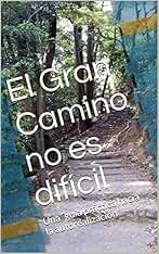 El Gran Camino no es difícil: Una guía práctica hacia la autorealización